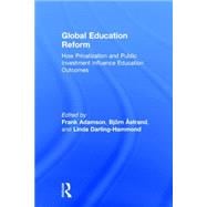 Global Education Reform: How Privatization and Public Investment Influence Education Outcomes