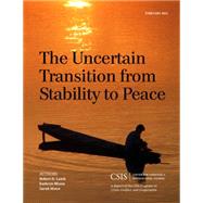 The Uncertain Transition from Stability to Peace