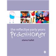 The Reflective Early Years Practitioner