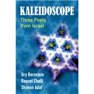 Kaleidoscope Three Poets from Israel
