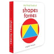 My First Book of Shapes - Formes My First English - French Board Book