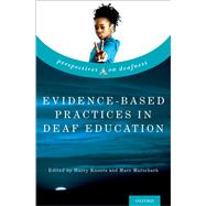 Evidence-Based Practices in Deaf Education