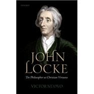 John Locke: The Philosopher as Christian Virtuoso