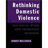 Rethinking Domestic Violence: The Social Work and Probation Response