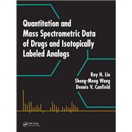 Quantitation and Mass Spectrometric Data of Drugs and Isotopically Labeled Analogs