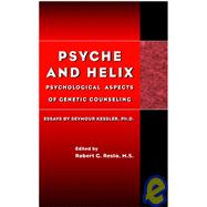 Psyche and Helix Psychological Aspects of Genetic Counseling