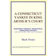 Connecticut Yankee in King Arthur's Court : Webster's Chinese Simplified Thesaurus Edition