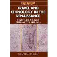 Travel and Ethnology in the Renaissance: South India through European Eyes, 1250â€“1625