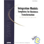 Integration Models : Templates for Business Transformation
