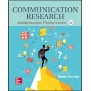Communication Research: Asking Questions, Finding Answers [Rental Edition],9781259870552