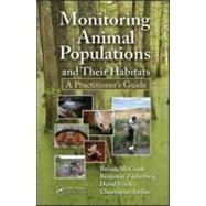 Monitoring Animal Populations and their Habitats: A Practitioner's Guide