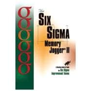 Six Sigma Memory Jogger Desktop Guide : A Desktop Guide of Tools for Six Sigma Improvement Teams