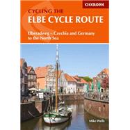 The Elbe Cycle Route Elberadweg - Czech Republic and Germany to the North Sea