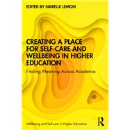 Creating a Place for Self-care and Wellbeing in Higher Education