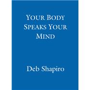 Your Body Speaks Your Mind