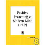 Positive Preaching & Modern Mind 1907