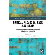 Critical Pedagogy, Race, and Media