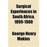 Surgical Experiences in South Africa, 1899-1900
