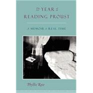 The Year of Reading Proust A Memoir in Real Time