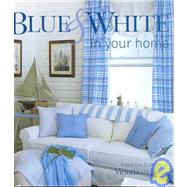 Blue and White in Your Home