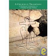 Church in Transition : A Devotional Commentary on 1 Timothy Through Hebrews