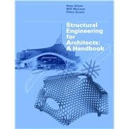 Structural Engineering for Architects A Handbook