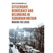 Citizenship, Democracy and Belonging in Suburban Britain