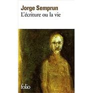 Ecriture Ou La Vie (Folio) (French Edition)