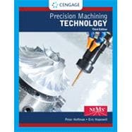 Bundle: Precision Machining Technology, 3rd + MindTap Mechanical Engineering for 2 terms (12 months) Printed Access Card