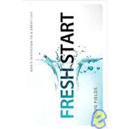Your Fresh Start with God Begins Today : Moving Your Faith from Stuck to Starting Over