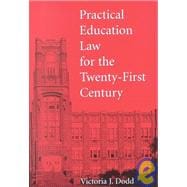 Practical Education Law for the Twenty-First Century