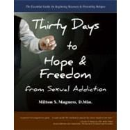 Thirty Days to Hope & Freedom from Sexual Addiction
