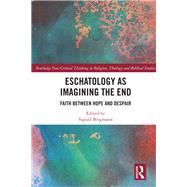 Eschatology as Imagining the End
