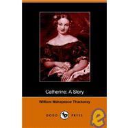 Catherine : A Story