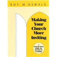 Making Your Church More Inviting A Step-by-Step Guide for In-Church Training