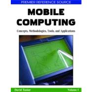 Mobile Computing: Concepts, Methodologies, Tools and Applications