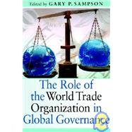 The Role of the World Trade Organization in Global Governance