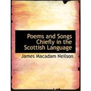 Poems and Songs Chiefly in the Scottish Language