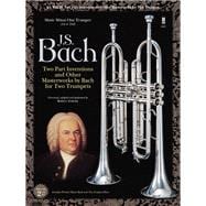 Johann Sebastian Bach: Two-Part Inventions for Two Trumpets Music Minus One Trumpet