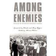Among Enemies: a Young Woman's Fight for Survival in Nazi Germany: Based on the Writings of Marguerite Kirchner