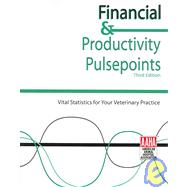 Financial and Productivity Pulsepoints, 3rd Edition : Vital Statistics for Your Veterinary Practice