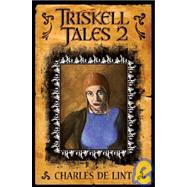 Triskell Tales 2 : Six More Years of Chapbooks