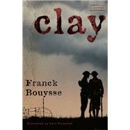 Clay A Novel