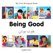 My First Bilingual Book–Being Good (English–Farsi)