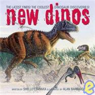 New Dinos : The Latest Finds! the Coolest Dinosaur Discoveries!