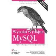 Wysoko wydajne MySQL. Optymalizacja, archiwizacja, replikacja. Wydanie II, 1st Edition