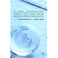 Global Journalism Practice and New Media Performance