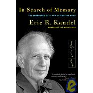 In Search of Memory: The Emergence of a New Science of Mind