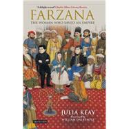 Farzana The Woman Who Saved an Empire