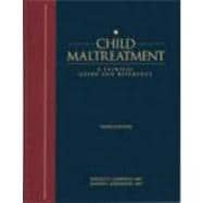 Child Maltreatment 3E; Guide : A Clinical Guide and Reference